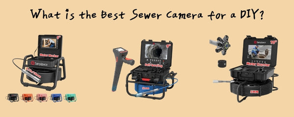 What is the Best Sewer Camera for a DIY?