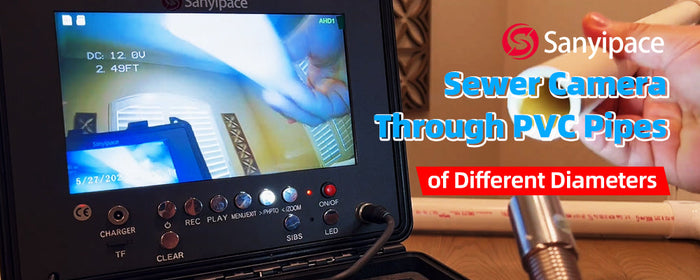 Sanyipace Sewer Camera through 1”, 1.5”, 2”, 3” & 4” PVC pipes - Review