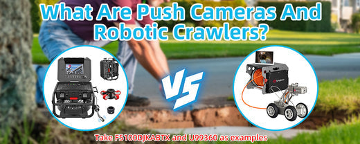 Push Box Camera What are push cameras and robotic crawlers? - Sanyipace Sewer Camera