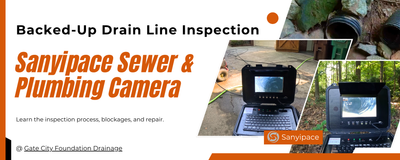 Backed-Up Drain Line Inspection – Sanyipace Sewer & Plumbing Camera