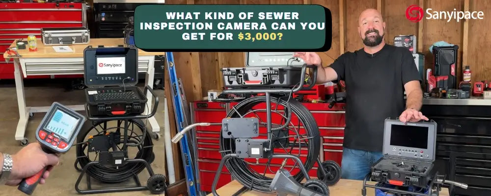 What Kind of Sewer Inspection Camera Can You Get for $3,000?