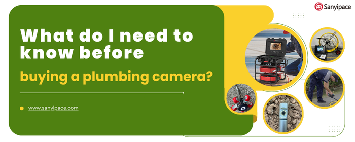 What do I need to know before buying a plumbing camera?