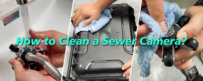 How to Clean a Sewer Camera?
