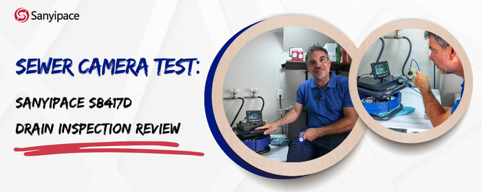 Sewer Camera Test: Sanyipace S8417D Drain Inspection Review